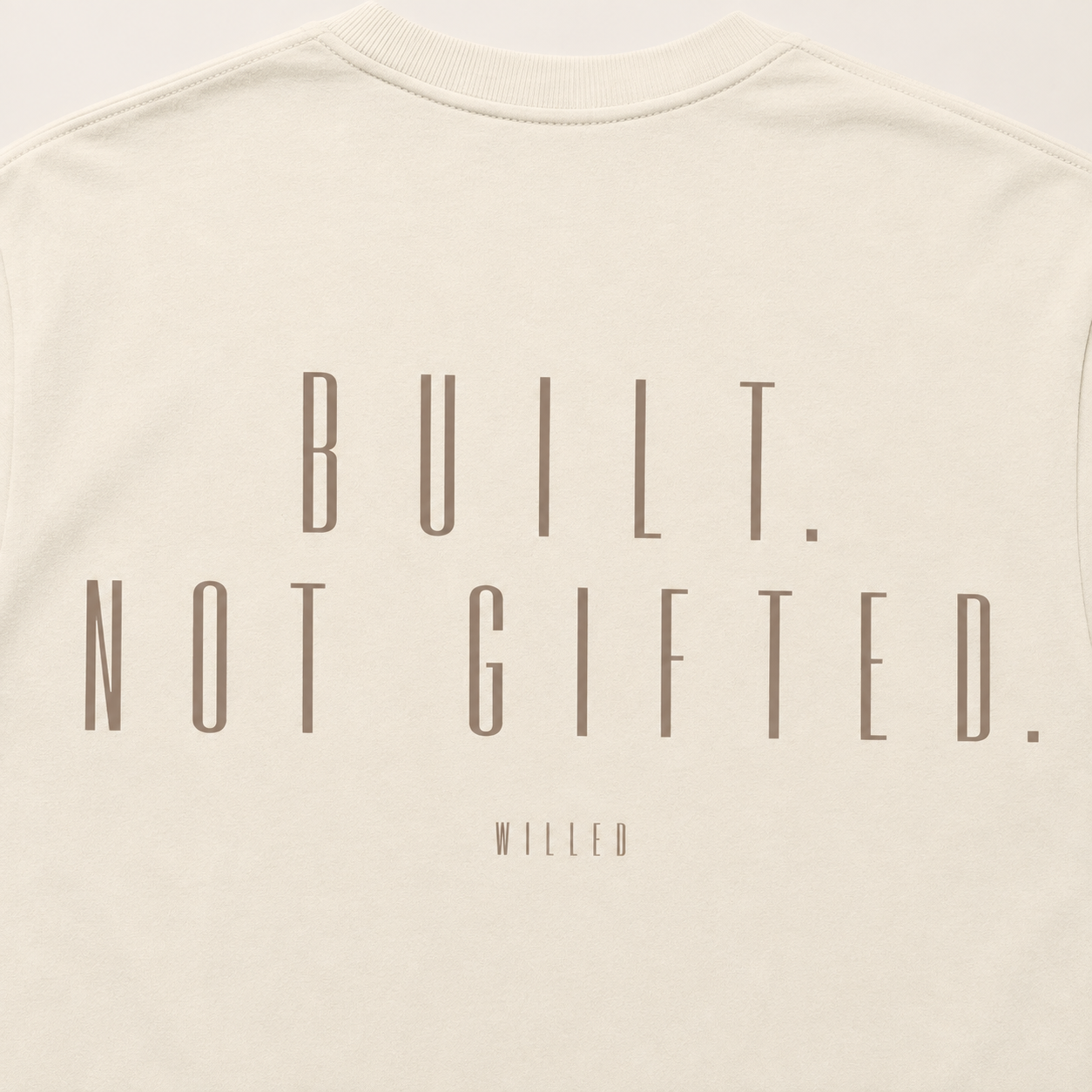 THE - BUILT NOT GIFTED - TEE